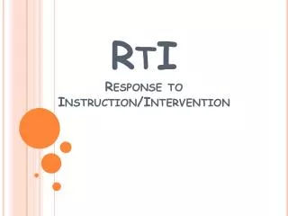 RtI Response to Instruction/Intervention