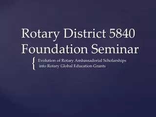 Rotary District 5840 Foundation Seminar