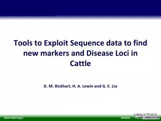 Tools to Exploit Sequence data to find new markers and Disease Loci in Cattle