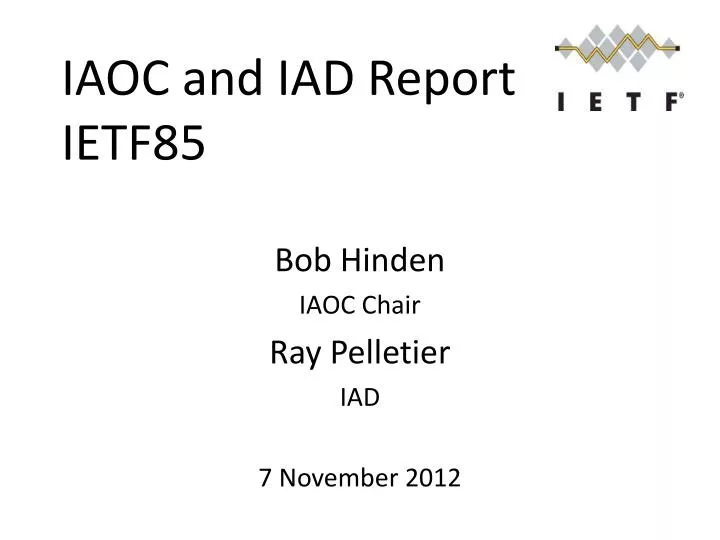 iaoc and iad report ietf85