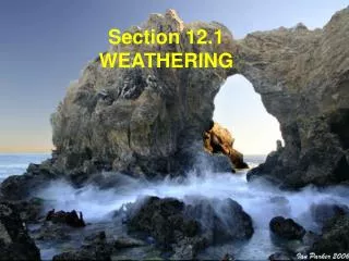 Section 12.1 WEATHERING