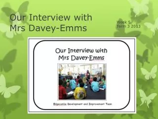 Our Interview with Mrs Davey- Emms