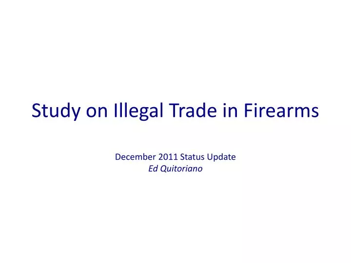 study on illegal trade in firearms
