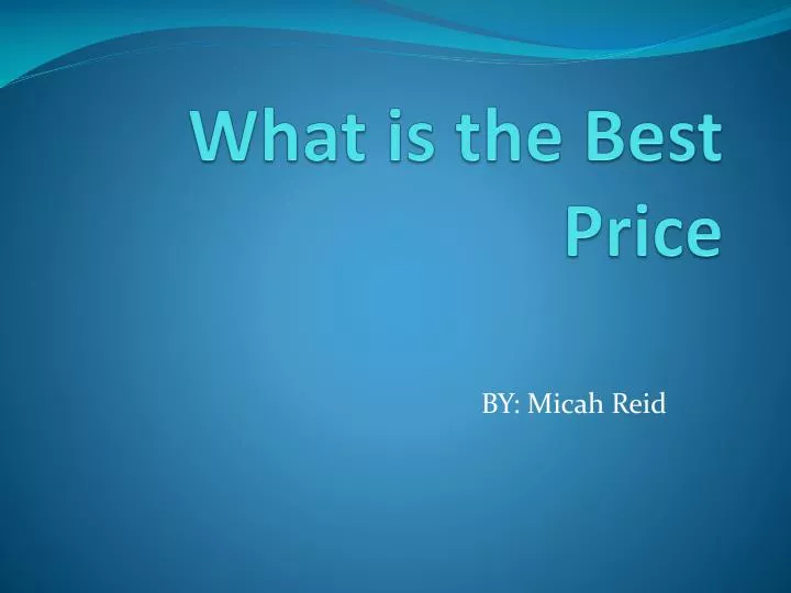 ppt-what-is-the-best-price-powerpoint-presentation-free-download