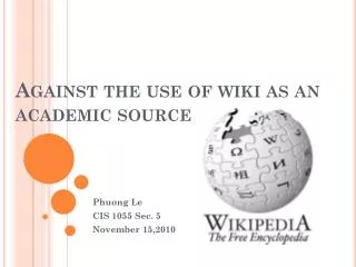 Against the use of wiki as an academic source