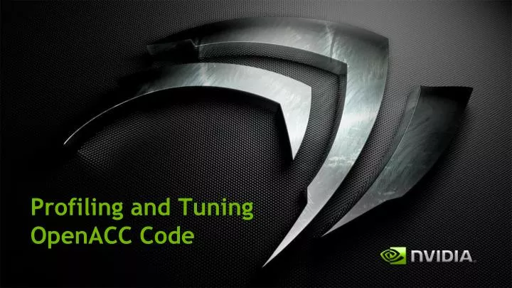 profiling and tuning openacc code