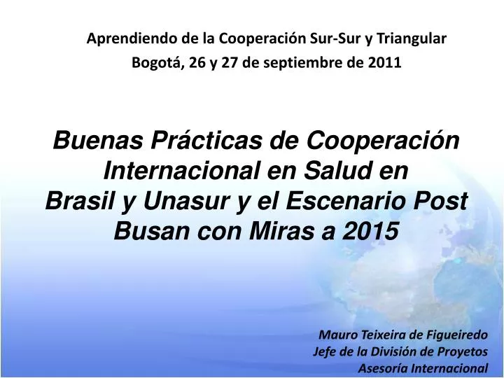 aprendiendo de la cooperaci n sur sur y triangular bogot 26 y 27 de septiembre de 2011