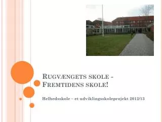 rugv ngets skole fremtidens skole