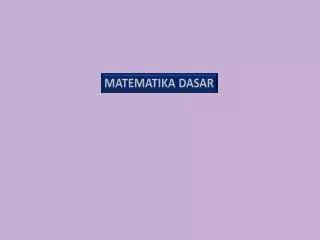 PPT - MATEMATIKA DASAR I PowerPoint Presentation, Free Download - ID ...