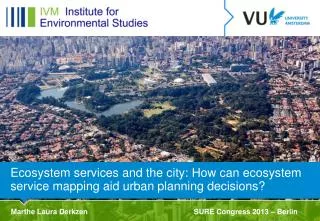 Ecosystem services and the city: How can ecosystem service mapping aid urban planning decisions?