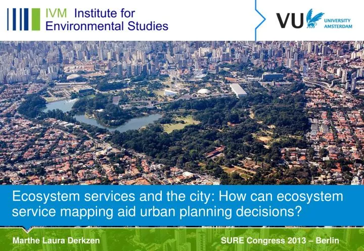 ecosystem services and the city how can ecosystem service mapping aid urban planning decisions