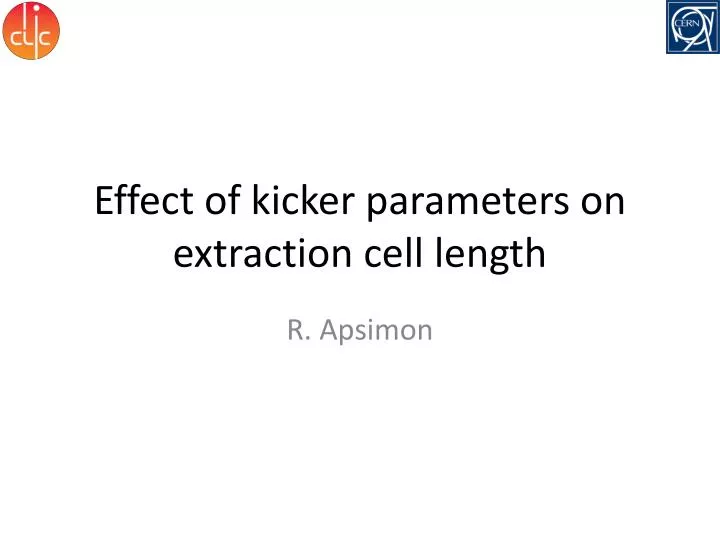 effect of kicker parameters on extraction cell length