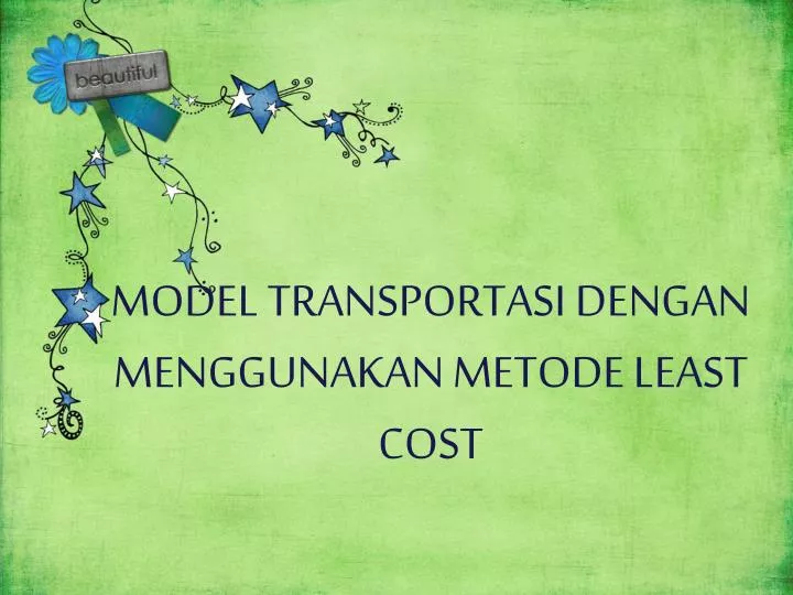 model transportasi dengan menggunakan metode least cost