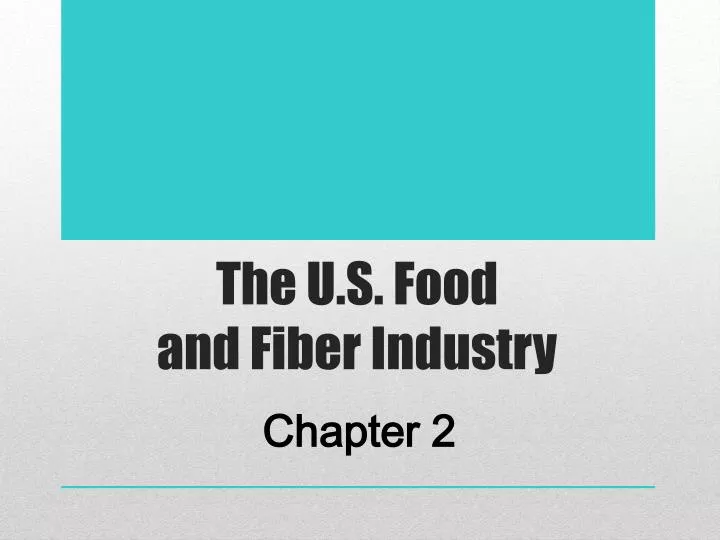 the u s food and fiber industry