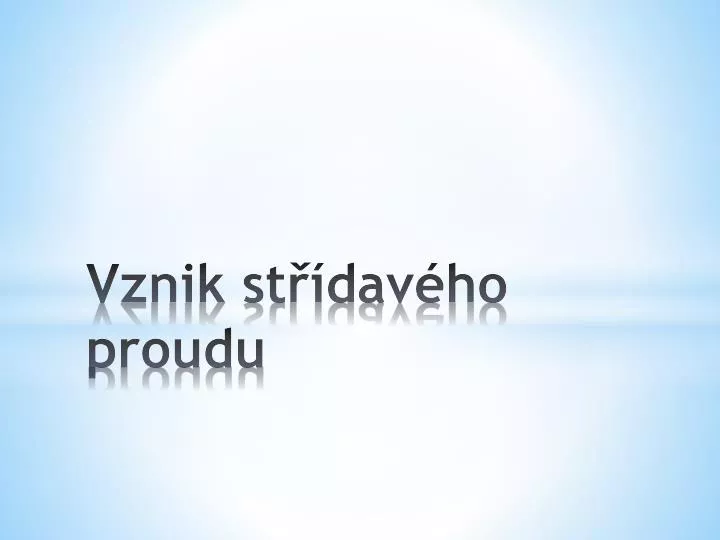 vznik st dav ho proudu