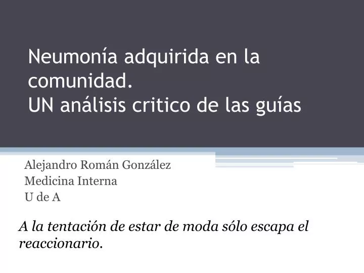 neumon a adquirida en la comunidad un an lisis critico de las gu as