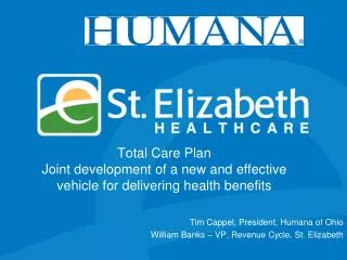 Total Care Plan Joint development of a new and effective vehicle for delivering health benefits