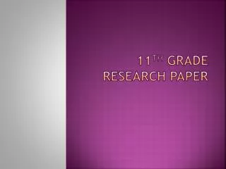 11 th Grade Research Paper