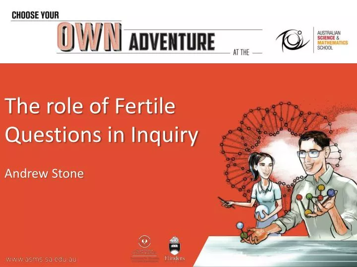 the role of fertile questions in inquiry andrew stone