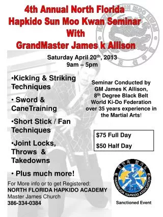 4th Annual North Florida Hapkido Sun Moo Kwan Seminar With GrandMaster James k Allison