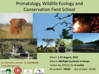 Primatology , Wildlife Ecology and Conservation Field School