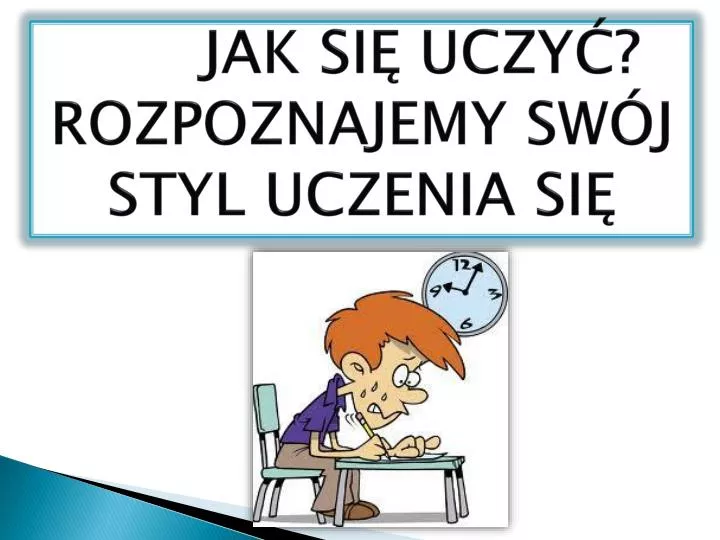 jak si uczy rozpoznajemy sw j styl uczenia si