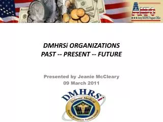 DMHRSi ORGANIZATIONS PAST -- PRESENT -- FUTURE