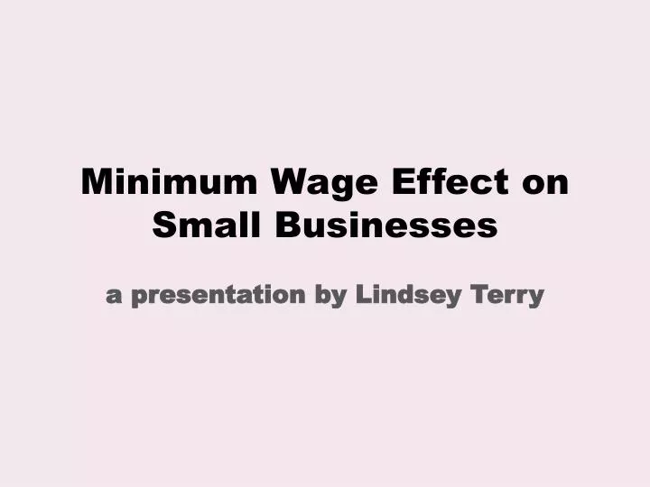 minimum wage effect on small businesses