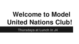 Welcome to Model United Nations Club!
