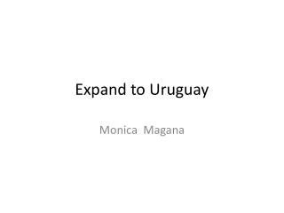 Expand to Uruguay