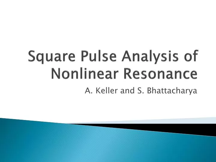 square pulse analysis of nonlinear resonance