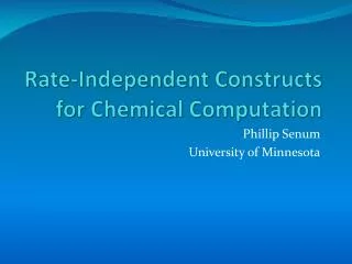 Rate-Independent Constructs for Chemical Computation