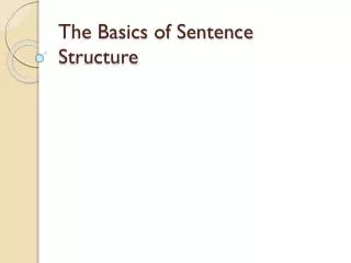 The Basics of Sentence Structure