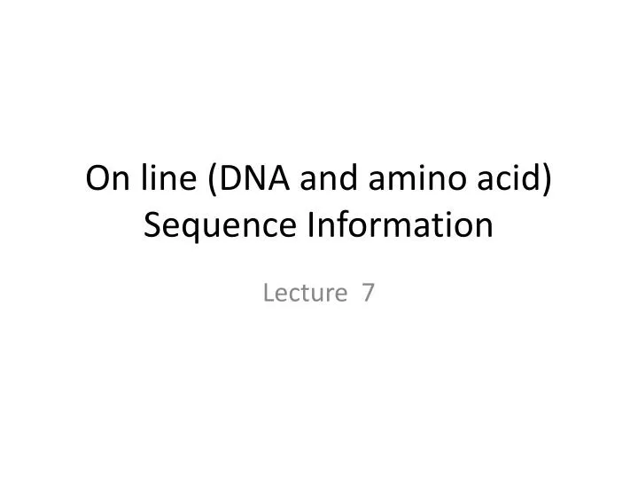 on line dna and amino acid sequence information