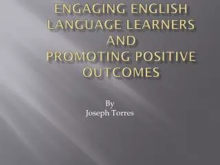 Engaging English Language Learners and Promoting Positive Outcomes