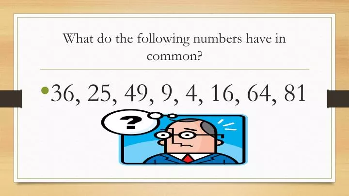 what do the following numbers have in common