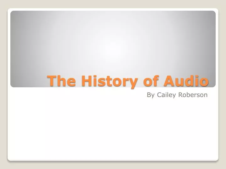 the history of audio