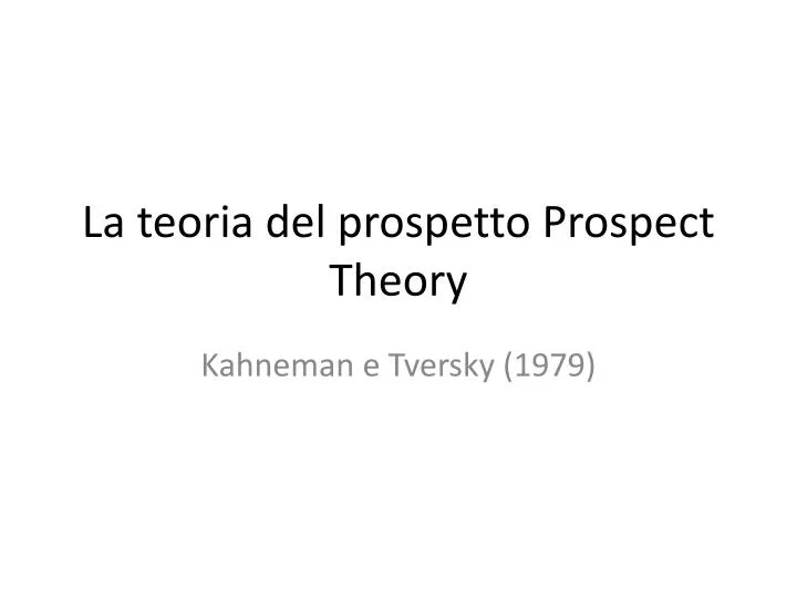 la teoria del prospetto prospect theory