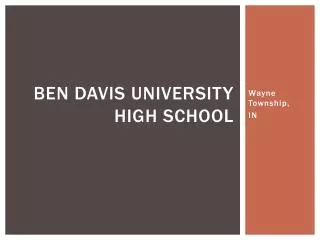 Ben Davis University 		High school