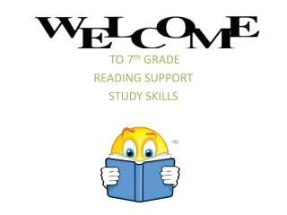 TO 7 th GRADE READING SUPPORT STUDY SKILLS
