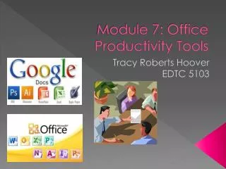 Module 7: Office Productivity Tools