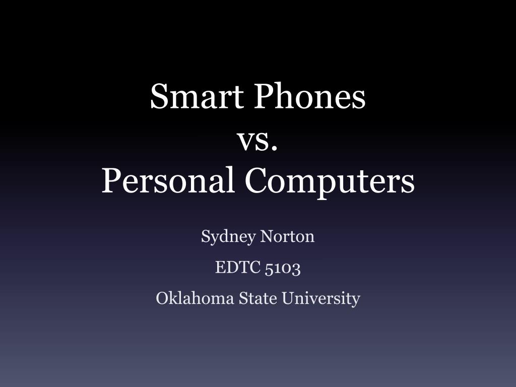 PPT - Smart Phones vs. Personal Computers PowerPoint Presentation, free ...