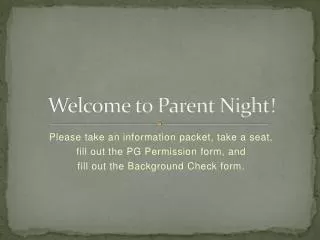 Welcome to Parent Night!