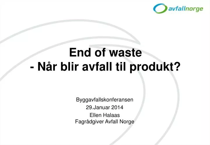 end of waste n r blir avfall til produkt