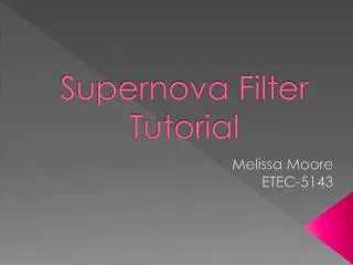 Supernova Filter Tutorial