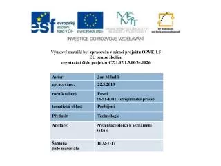 Výukový matriál byl zpracován v rámci projektu OPVK 1.5 EU peníze školám