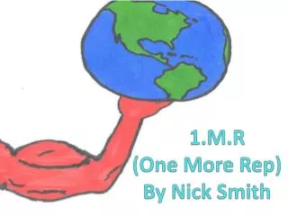 1.M.R (One More Rep) By Nick Smith