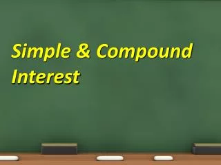 Simple &amp; Compound Interest