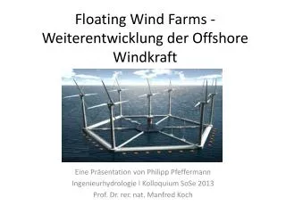 Floating Wind Farms - Weiterentwicklung der Offshore Windkraft
