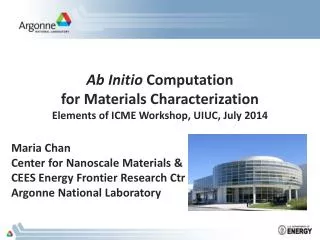 Ab Initio Computation for Materials Characterization Elements of ICME Workshop, UIUC, July 2014